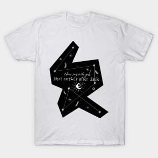 Never Pray To The Gods That Answer After Dark - Addie LaRue T-Shirt